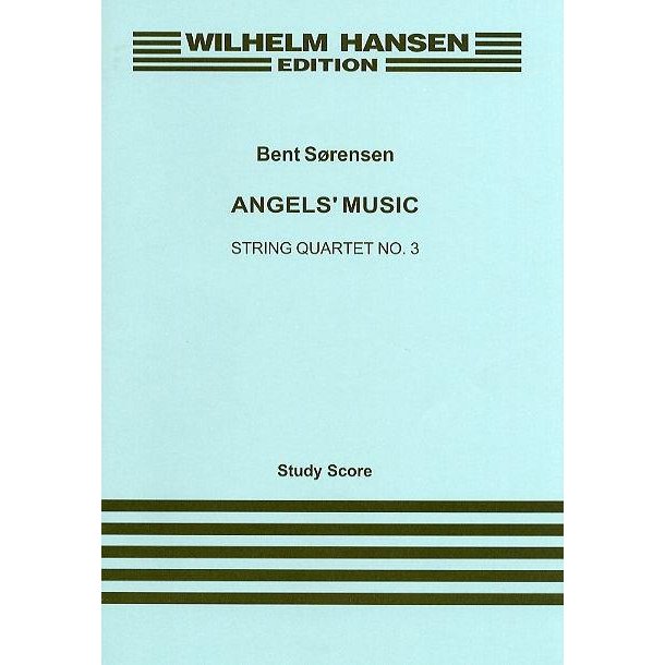 Bent Srensen: Angels' Music String Quartet No.3