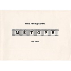 Niels Rosing-Schow: Metope Entre Deux For Organ