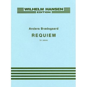 Anders Brødsgaard: Requiem For Piano