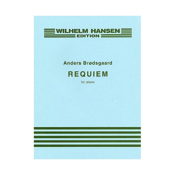 Anders Br&oslash;dsgaard: Requiem For Piano