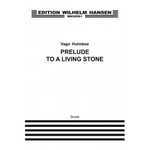 Vagn Holmboe: Prelude To A Living Stone