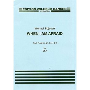 Michael Bojesen: When I Am Afraid