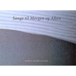 Sange Til Morgen Og Aften (Melodibog)