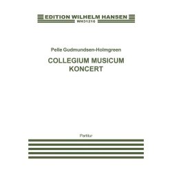 Pelle Gudmundsen-Holmgreen: Collegium Musicum Koncert (Score)
