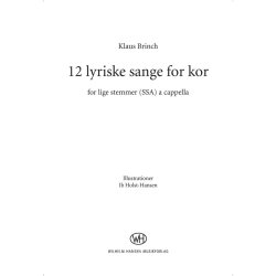 Klaus Brinch: 12 Lyriske Sange For Kor (SSA)