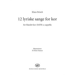 Klaus Brinch: 12 Lyriske Sange For Kor (SATB)