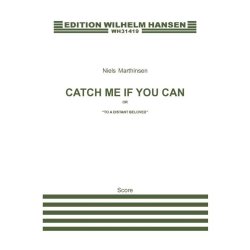 Niels Marthinsen: Catch Me If You Can (or 'To A Distant Beloved')
