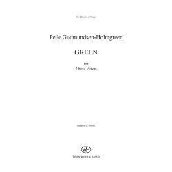 Pelle Gudmundsen-Holmgreen: Green (SATB)