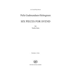 Pelle Gudmundsen-Holmgreen: Six Pieces For Svend (Violin solo)