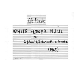 Ole Buck: White Flower Songs (score)