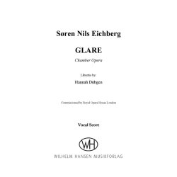 S&oslash;ren Nils Eichberg: Glare - A Chamber Opera (Vocal Score)