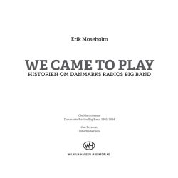 Erik Moesholm: We Came To Play