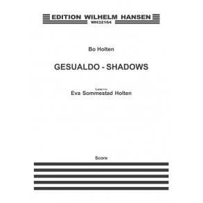 Bo Holten: Gesualdo - Shadows (Score)