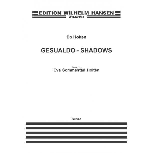 Bo Holten: Gesualdo - Shadows (Score)