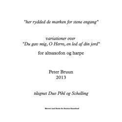 Peter Bruun:  Her Rydded De Marken For Stene Engang (Score)