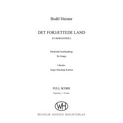 Bodil Heister (Arr. Bo Gunge): Det Forj&aelig;ttede Land (Score)