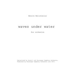 Henrik Hellstenius: Waves Under Water - Version For Orchestra (Score)