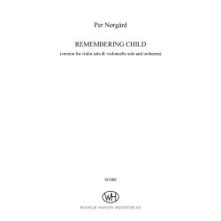 Per N&oslash;rg&aring;rd: Remembering Child - Version For Violin Solo, Violoncello Solo And Orchestra (Score)