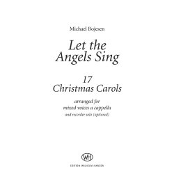 Michael Bojesen: Let The Angels Sing (SATB/REC)