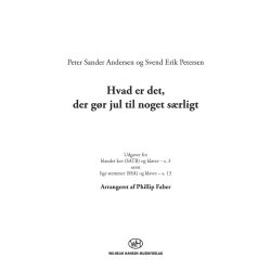 Peter Sander Andersen & Svend Erik Petersen: Hvad Er Det, Der G&oslash;r Jul Til Noget S&aelig;rligt (SATB/SAA)