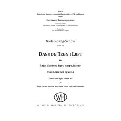 Niels Rosing-Schow: Dans og Tegn i Luft / Dance And Signs In The Air (Score)