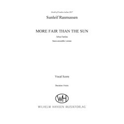 Sunleif Rasmussen: More Fair Than The Sun - &Aring;rhus Fanfare - Brass Ensemble Version (Vocal Score)