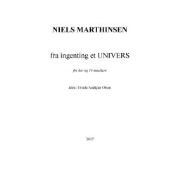 Niels Marthinsen: Fra Ingenting Et UNIVERS (Score)