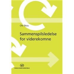 Ole Skou: Sammenspilsledelse For Viderekomne