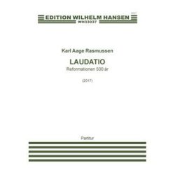 Karl Aage Rasmussen: Laudatio - Reformationen 500 &Aring;r (Score)
