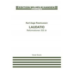 Karl Aage Rasmussen: Laudatio - Reformationen 500 &Aring;r (Vocal Score)
