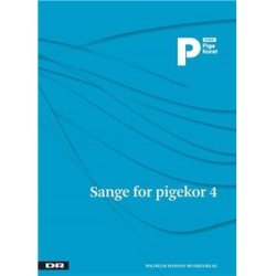 Sange For Pigekor 4 - DR Pigekoret (SSAA)