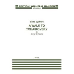 Britta Bystr&ouml;m: A Walk To Tchaikovsky (Score)