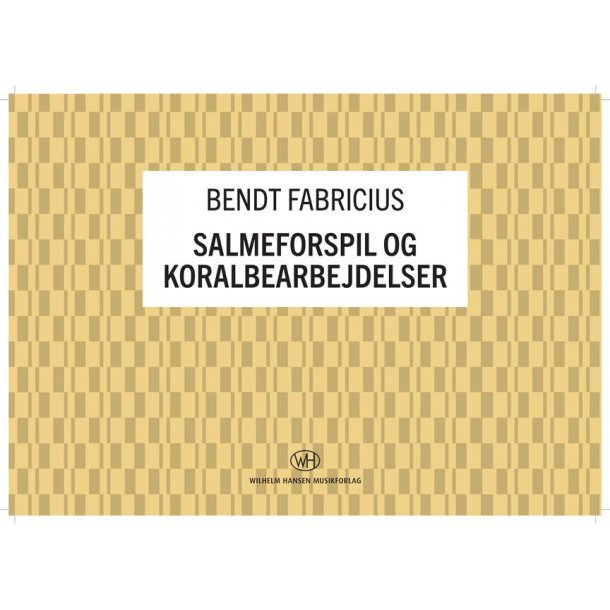 Bendt Fabricius: Salmeforspil og Koralbearbejdelser (Organ Solo)
