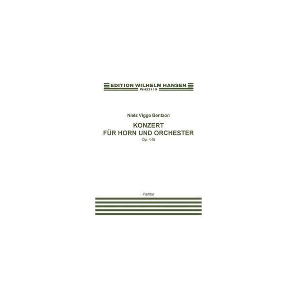 Niels Viggo Bentzon: Konzert F&uuml;r Horn Und Orchester Op.445 (Score)