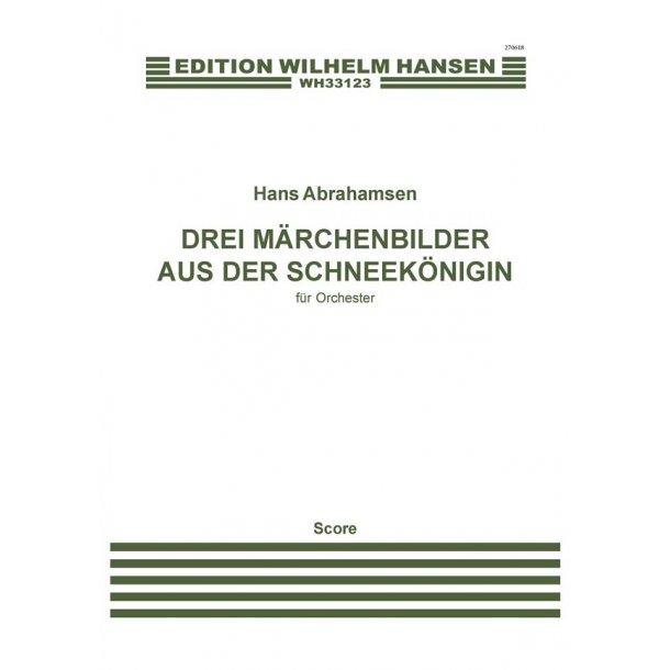 Hans Abrahamsen: Drei M&auml;rchenbilder aus der Schneek&ouml;nigin