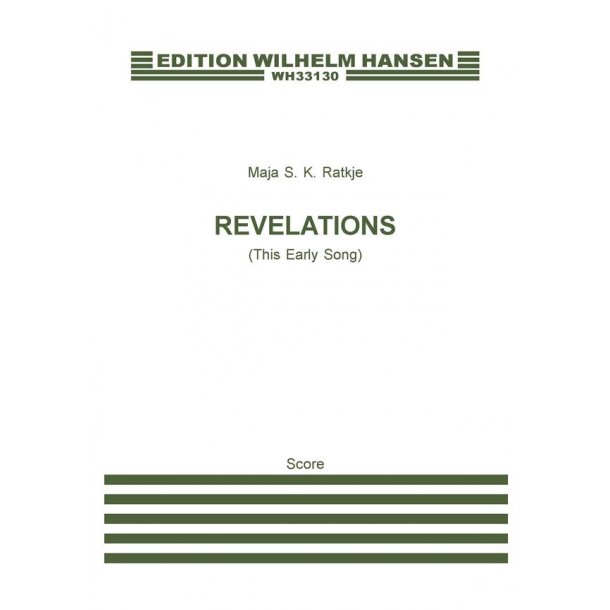 Maja S. K. Ratkje: Revelations (This Early Song)