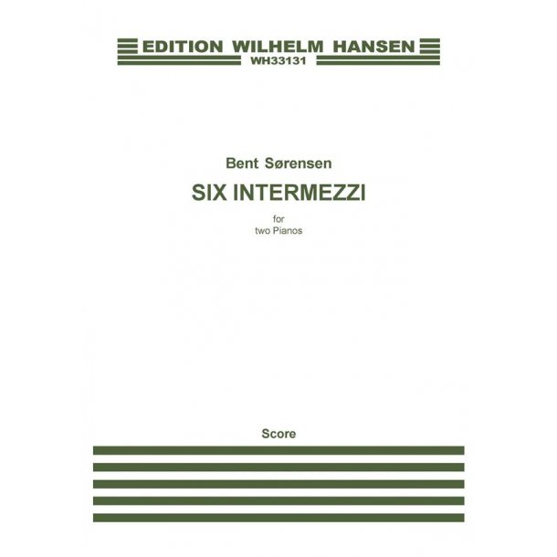 Bent Srensen: Six Intermezzi
