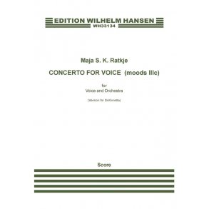 Maja S. K. Ratkje: Concerto For Voice (Moods IIIb version for sinfonietta)