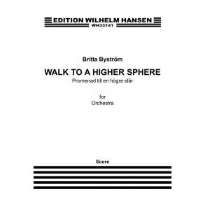 Britta Byström: Walk To A Higher Sphere (Promenad Til En Jogle Sfar)