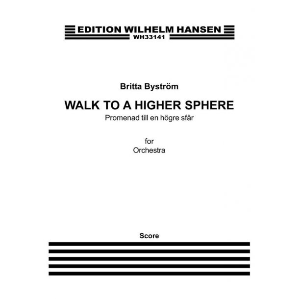 Britta Bystr&ouml;m: Walk To A Higher Sphere (Promenad Til En Jogle Sfar)