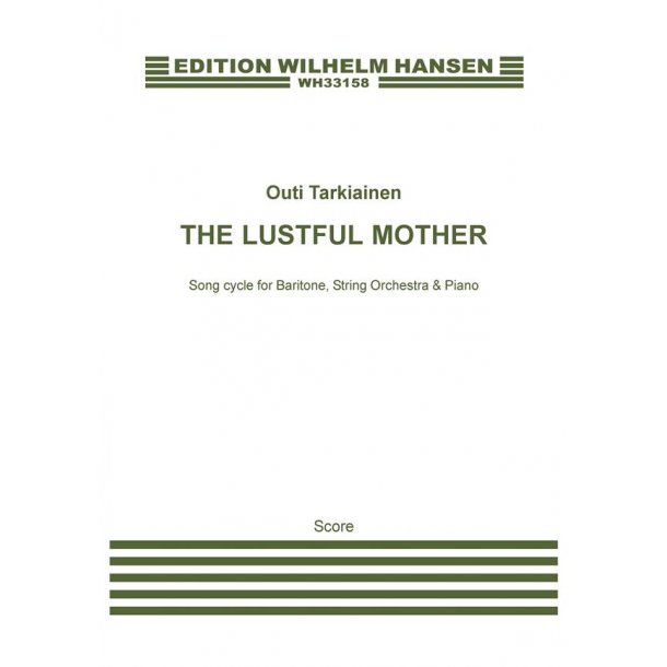 The Lustful Mother : Version with Piano and String Orchestra - Score)