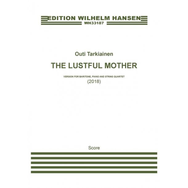 The Lustful Mother : Version with Piano and String Quartet - Score)
