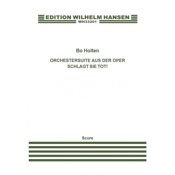 Orchestersuite Aus Der Oper Schlagt Sie Tot!