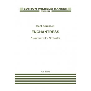 Enchantress Five Intermezzi for Orchestra