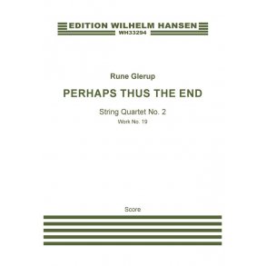 String Quartet No.2 - Perhaps Thus The End