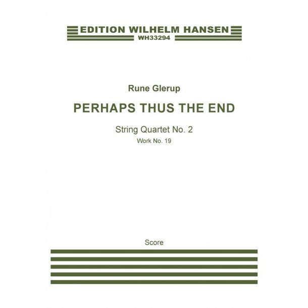 String Quartet No.2 - Perhaps Thus The End