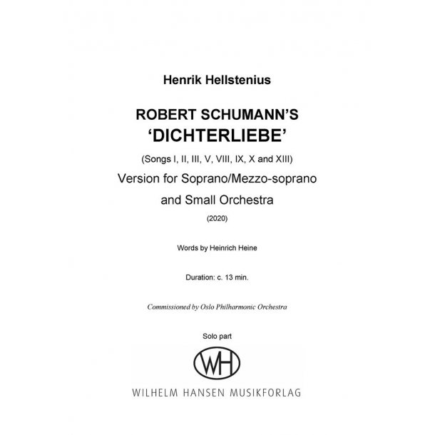 Dichterliebe (2020) : Version For Soprano/Mezzo Soprano - 2(afl).0.2(bcl).1(cbn)/1.1.1.0/2perc/str