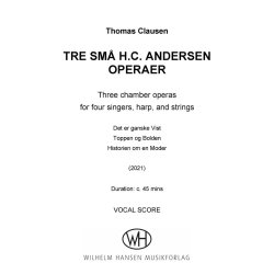 3 Sm&aring; H.C. Andersen Operaer : Three chamber operas for four singers, harp, and strings