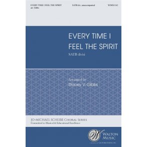 Every Time I Feel The Spirit (Arr. Gibbs) (SATB)