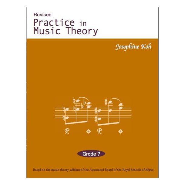 Practice in Music Theory - Grade 7 : 4th edition with answers